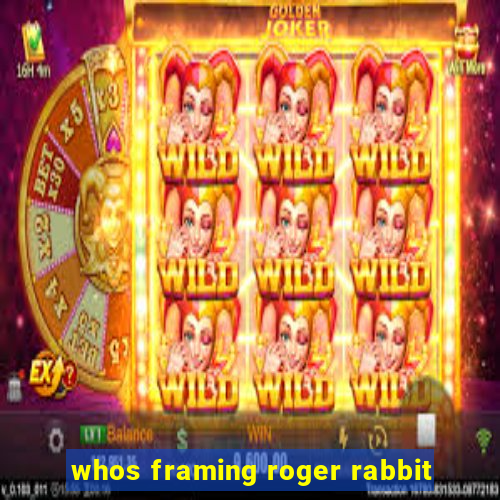 whos framing roger rabbit