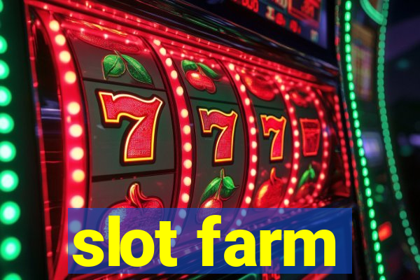 slot farm