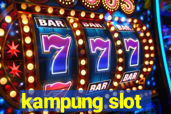 kampung slot