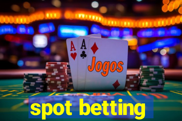 spot betting