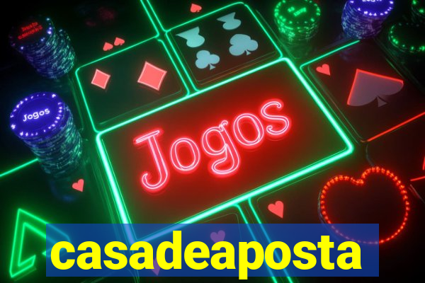 casadeaposta