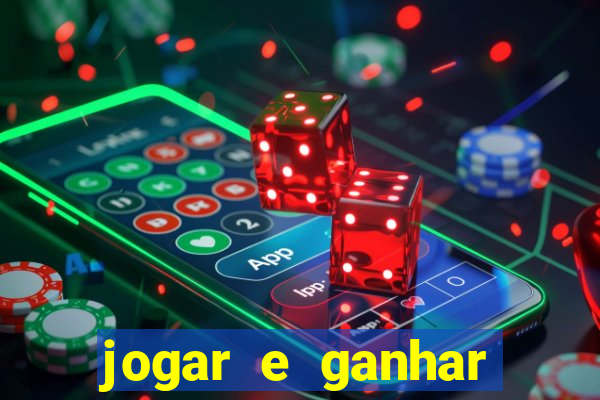 jogar e ganhar dinheiro real