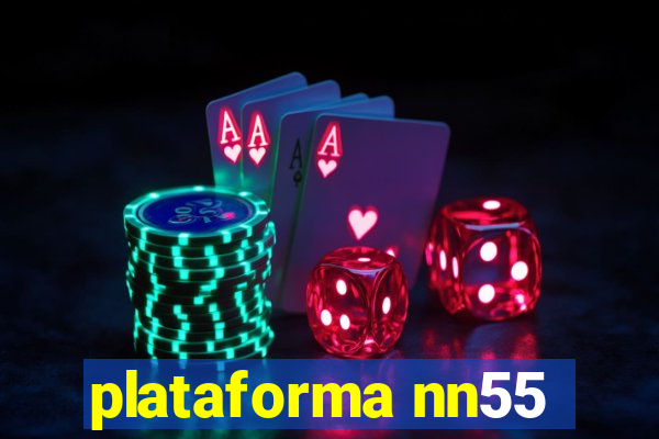 plataforma nn55