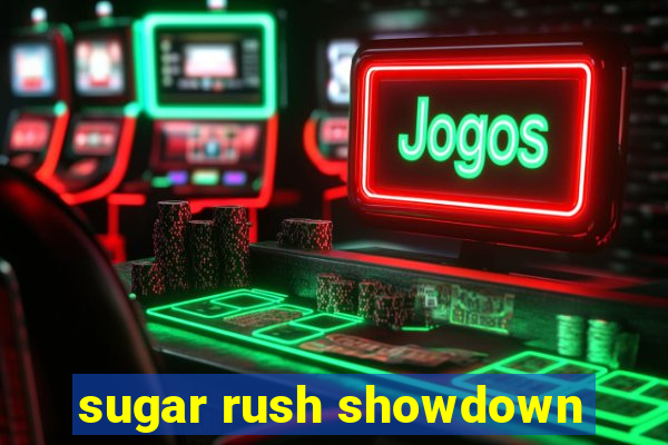 sugar rush showdown