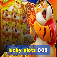 lucky slots 888