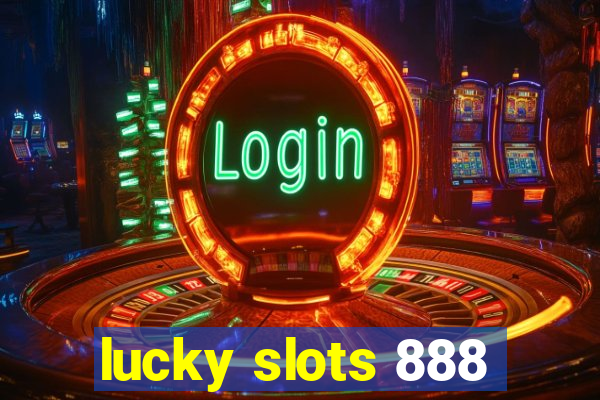 lucky slots 888