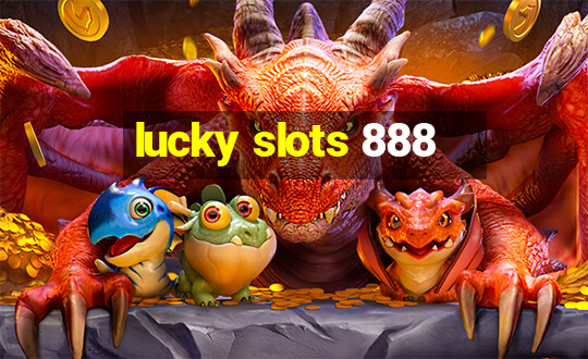 lucky slots 888