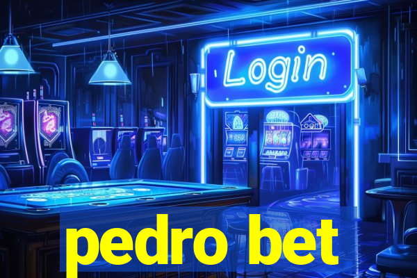 pedro bet