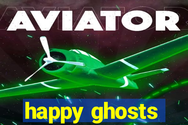 happy ghosts