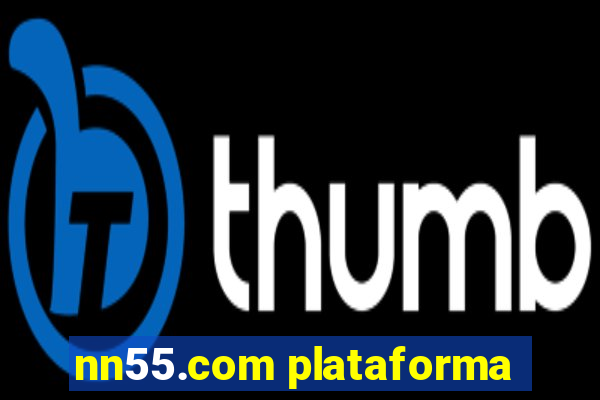 nn55.com plataforma