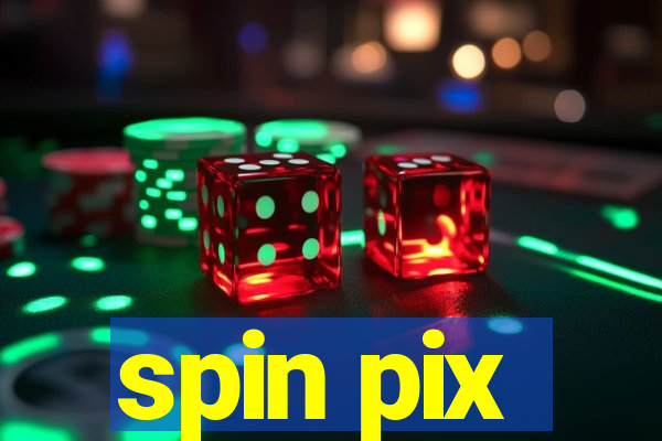 spin pix