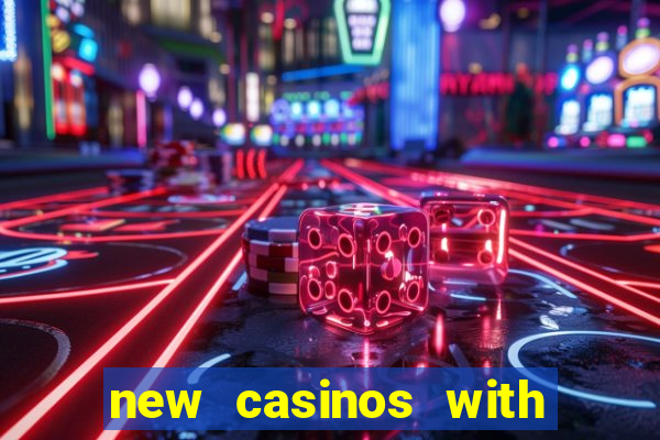 new casinos with no deposit bonuses