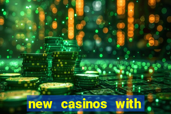 new casinos with no deposit bonuses