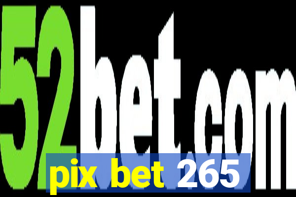 pix bet 265