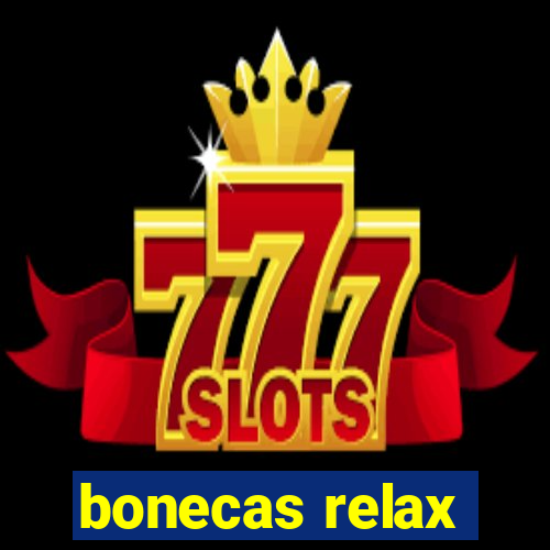 bonecas relax