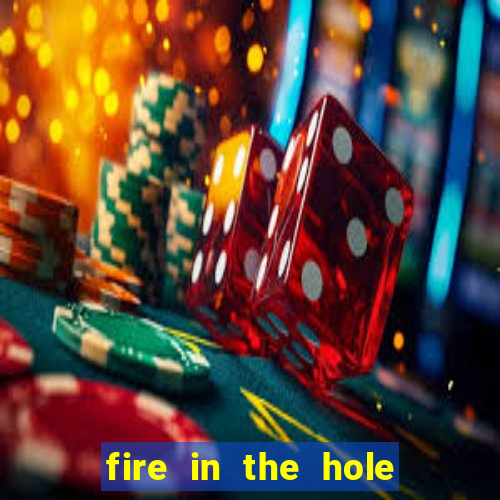 fire in the hole demo slot