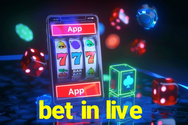 bet in live