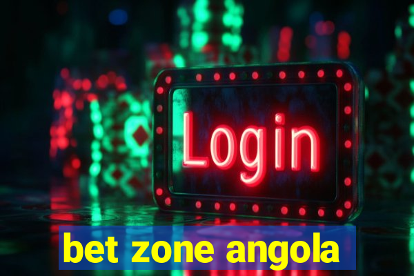 bet zone angola