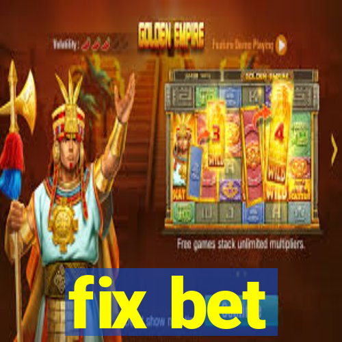 fix bet