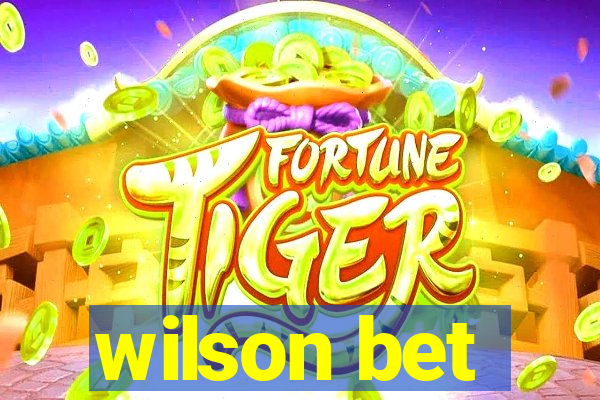 wilson bet