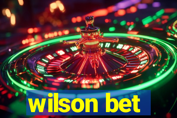 wilson bet