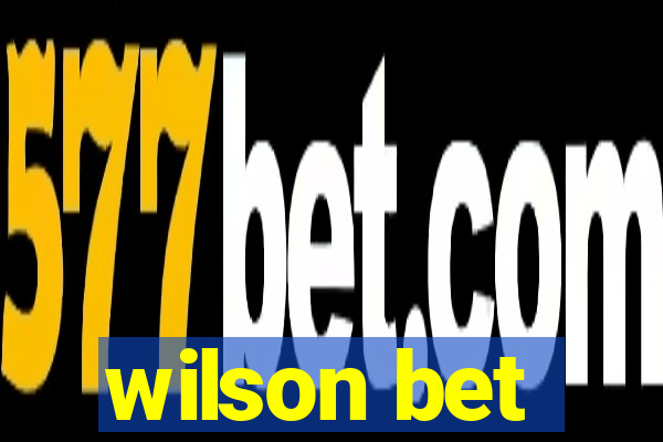 wilson bet