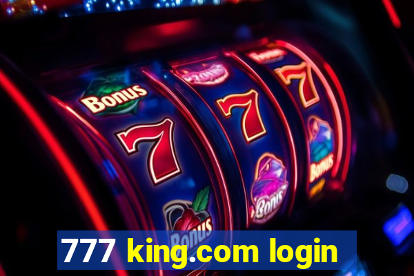 777 king.com login