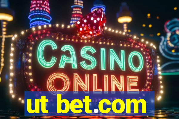 ut bet.com