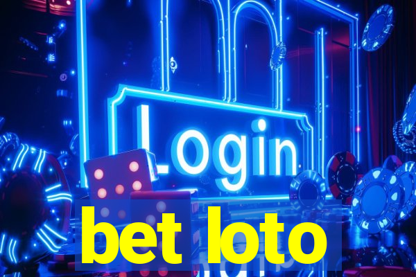 bet loto