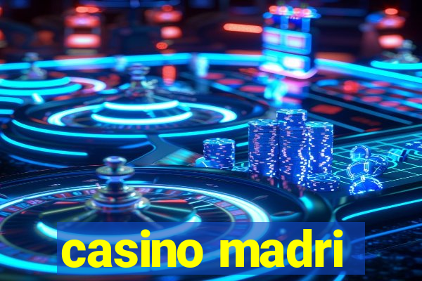 casino madri