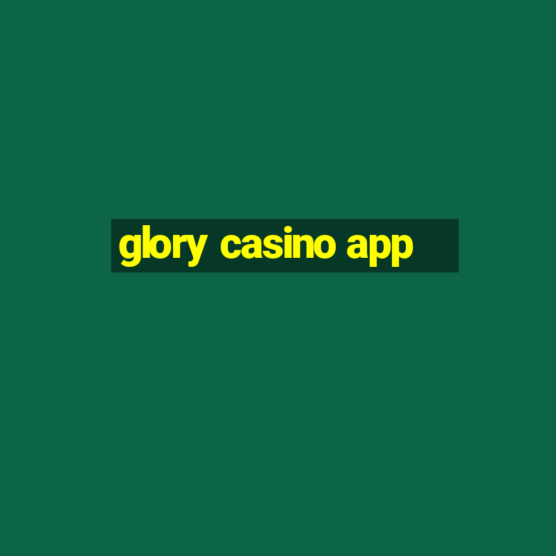 glory casino app