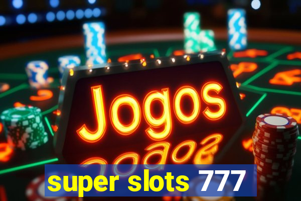 super slots 777