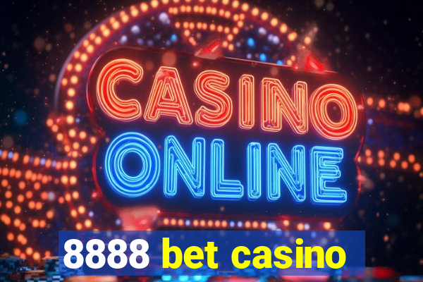 8888 bet casino