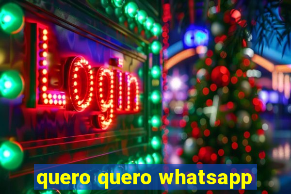 quero quero whatsapp