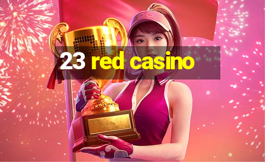 23 red casino