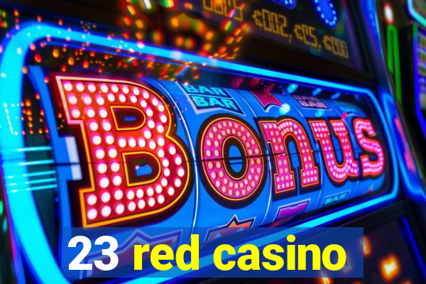 23 red casino