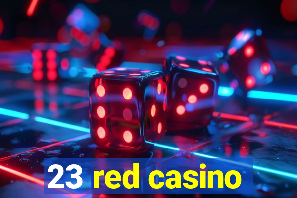 23 red casino