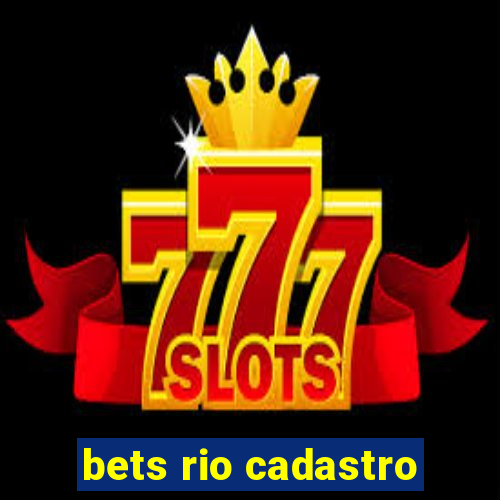 bets rio cadastro