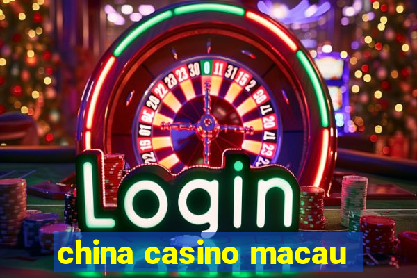 china casino macau