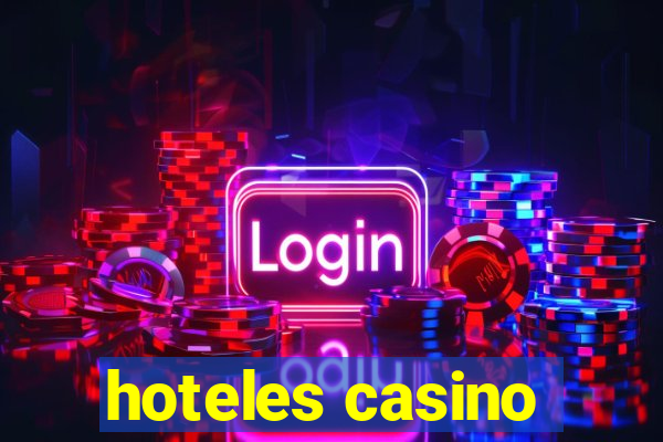 hoteles casino