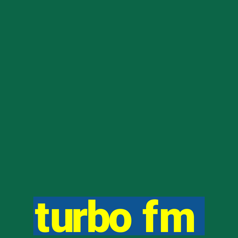 turbo fm