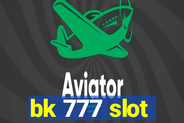 bk 777 slot