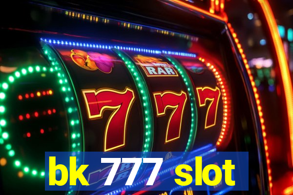 bk 777 slot