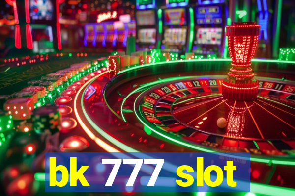 bk 777 slot