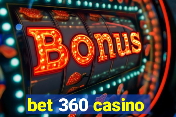 bet 360 casino