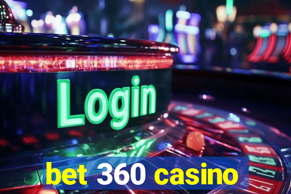 bet 360 casino