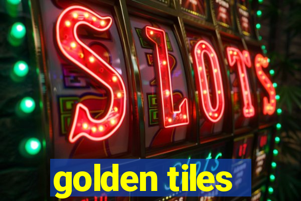 golden tiles