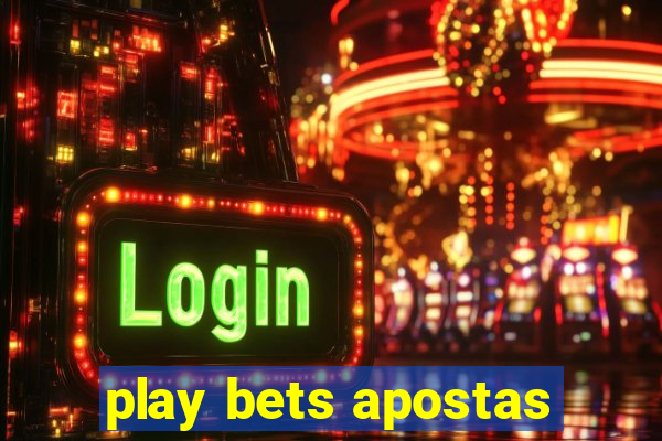 play bets apostas