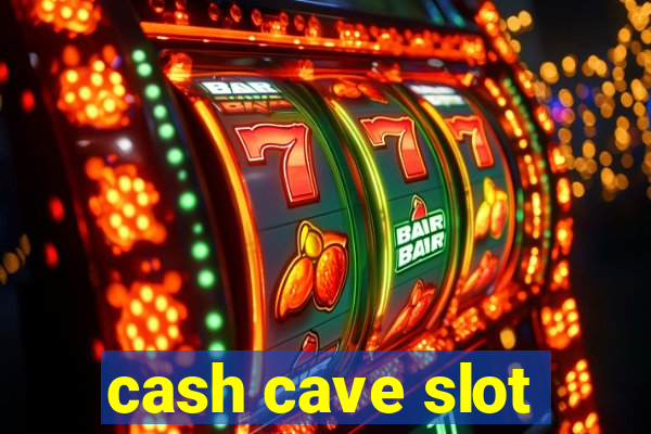 cash cave slot