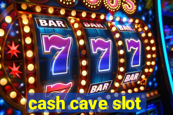 cash cave slot